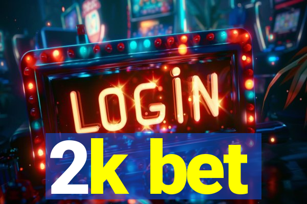 2k bet